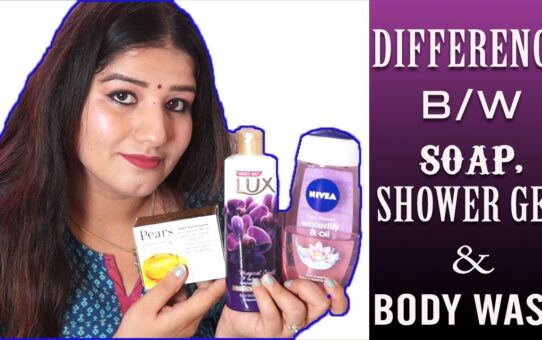 Difference between Shower Gel and Body Wash