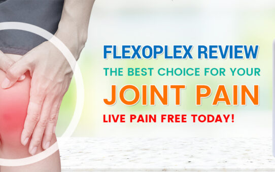 Flexoplex Review: Make Your Joints Better with this Advanced Formula